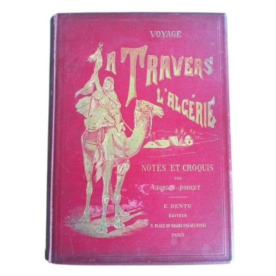 Voyage à travers l'Algérie : notes et croquis