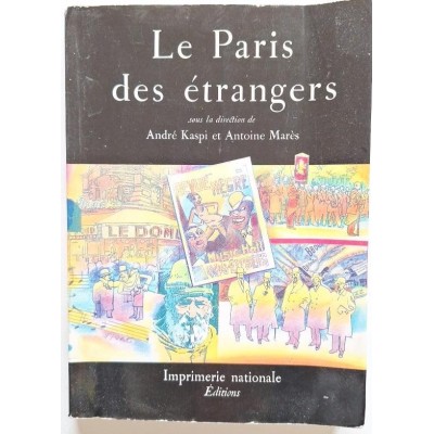 Le Paris des étrangers depuis un siècle