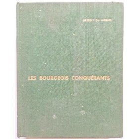 Les bourgeois conquérants : XIXe siècle