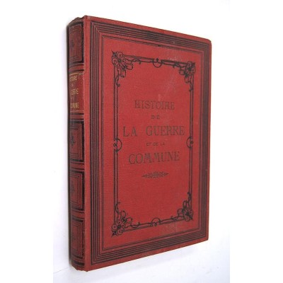 De la Brugere ; A. Fayard. | Histoire de la guerre 1870-1871 & Histoire de la Commune de Paris