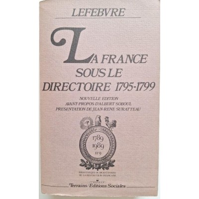 La France sous le Directoire : 1795-1799  Nouvelle éd.