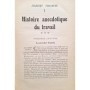 Thomas, Albert | Histoire anecdotique du travail. Lectures historiques. 2e édition, revue et augmentée