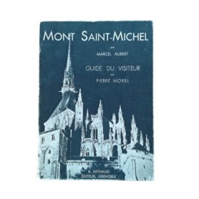 Le Mont Saint-Michel . L'Abbaye. Guide du visiteur.