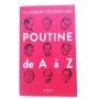 Poutine de A à Z