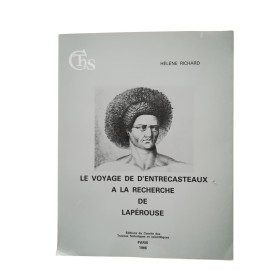 Richard, Hélène | Le voyage de d'Entrecasteaux à la recherche de Lapérouse : une grande expédition scientifique au temps de la