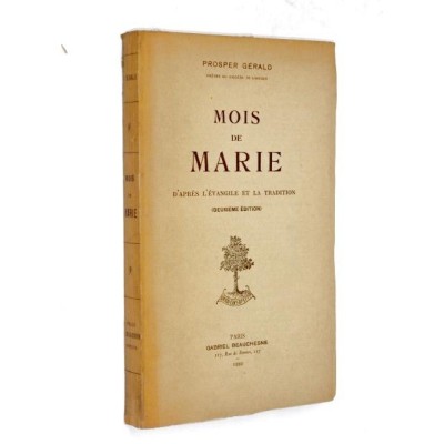 Prosper GERALD | Mois de Marie d'après l'évangile et la tradition. 2e édit.