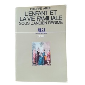 L'Enfant et la vie familiale sous l'Ancien régime... (Nouvelle éd.)