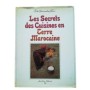 Les secrets des Cuisines en Terre Marocaine