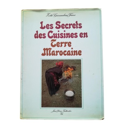 Les secrets des Cuisines en Terre Marocaine