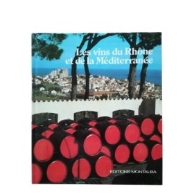 Les Vins du Rhône et de la Méditerranée