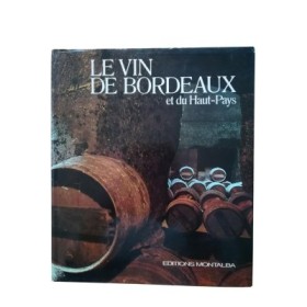 Le Vin de Bordeaux  et du Haut-pays