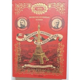 La Fabuleuse histoire de la Tour Eiffel