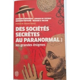Des sociétés secrètes au paranormal : les grandes énigmes