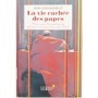 La vie cachée des papes : vices