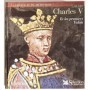 Charles V : et les premiers Valois