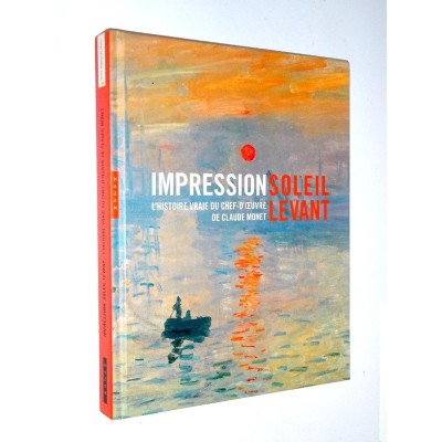 Musée Marmottan Monet-Impression soleil levant : l'histoire vraie du chef-d'oeuvre de Claude Monet