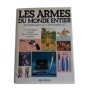 Les Armes du monde entier : de 5000 avant J.C. à 2000 après J.C. : une encyclopédie illustrée