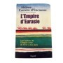 L'empire d'Eurasie : une histoire de l'Empire russe de 1552 à nos jours