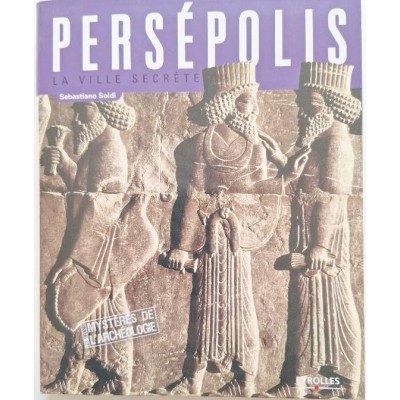Persépolis : la ville secrète