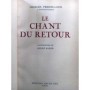 Damougeot-Perron, Georges. Auteur du texte Perron-Louis, Georges | Le Chant du retour. Illustrations de André Baehr / Georges P