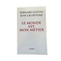 Le monde est mon métier : le journaliste