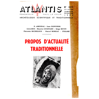 Revue Atlantis N°221 / 1964 / Propos d’actualité traditionnelle / REIMPRESSION
