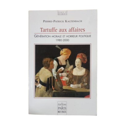 Tartuffe aux affaires : génération morale et horreur politique