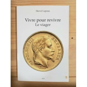 Vivre pour revivre : le viager / Hervé Lapous