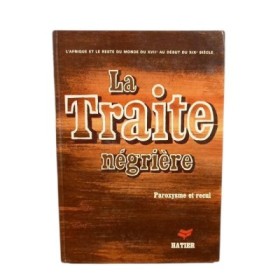 La traite négrière : du XVIIe au début du XIXe siècle