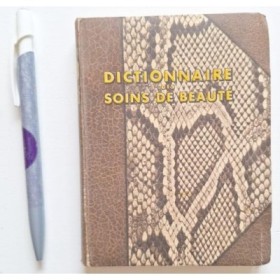 DICTIONNAIRE MEDICAL ET PRATIQUE DES SOINS DE BEAUTE