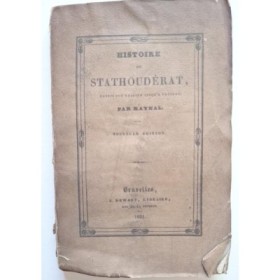 Histoire du stathouderat depuis son origine jusqu'a present .nouvelle édition