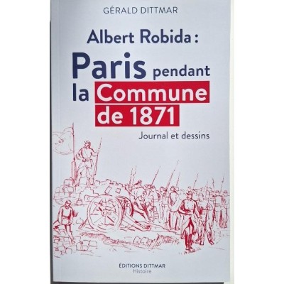 Paris pendant la Commune de 1871 : journal et dessins