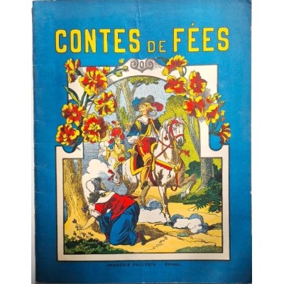 Contes de fees / imagerie Pellerin / imagerie Epinal