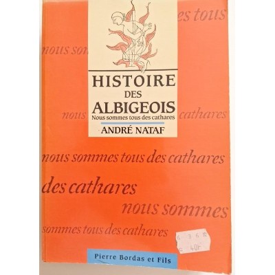 Histoire des albigeois : nous sommes tous des cathares