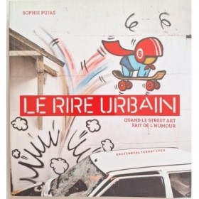 Le rire urbain : quand le street art fait de l'humour