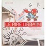Le rire urbain : quand le street art fait de l'humour