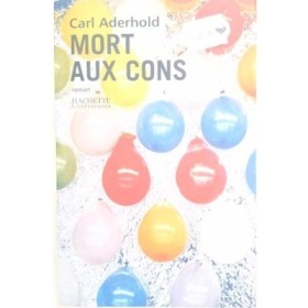 Mort aux cons - Roman