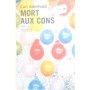 Mort aux cons - Roman