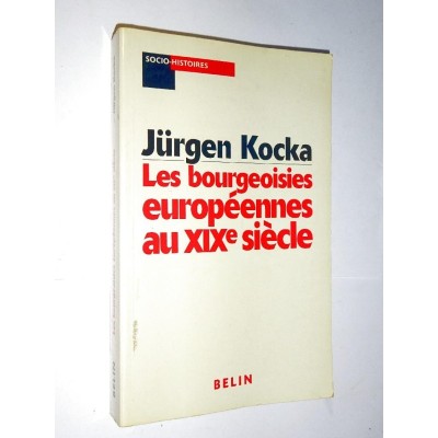 | Les bourgeoisies européennes au XIXè siècle