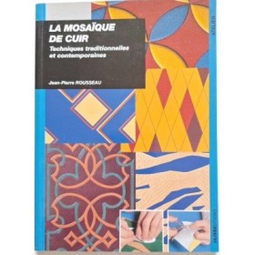 La mosaique de cuir : techniques traditionnelles et contemporaines