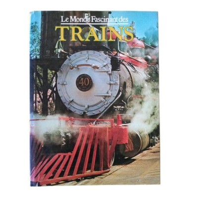 Le Monde fascinant des trains / David S. Hamilton