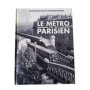 Le métro parisien : 1900-1945 / Clive Lamming - iconographie Valérie Lesauvage et Clive Lamming