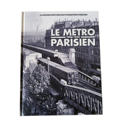 Le métro parisien : 1900-1945 / Clive Lamming - iconographie Valérie Lesauvage et Clive Lamming
