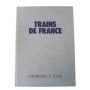 Trains de France / photographies de Y. Broncard