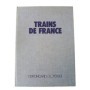Trains de France / photographies de Y. Broncard