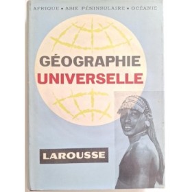 Géographie universelle Larousse Tome 2 : Afrique / Asie Penisulaire / Oceanie