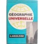 Géographie universelle Larousse Tome 3 :Extreme-Orient / Plaines euroasiatiques  / Amerique