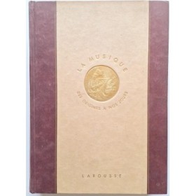 La Musique des origines à nos jours.