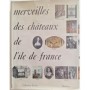 Merveilles des châteaux de l'Ile-de-France
