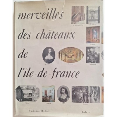 Merveilles des châteaux de l'Ile-de-France